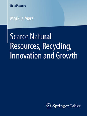 cover image of Scarce Natural Resources, Recycling, Innovation and Growth